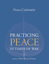 Practicing Peace in Times of War