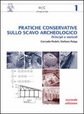 Pratiche conservative sullo scavo archeologico. Princìpi e metodi