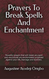 Prayers to Break Spells and Enchantments