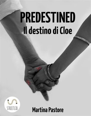 Predestined - Il destino di Cloe - Martina Pastore