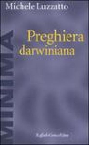 Preghiera darwiniana - Michele Luzzatto