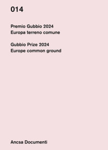 Premio Gubbio 2024. Europa terreno comune-Gubbio Prize 2024. Europe common ground. Ediz. bilingue