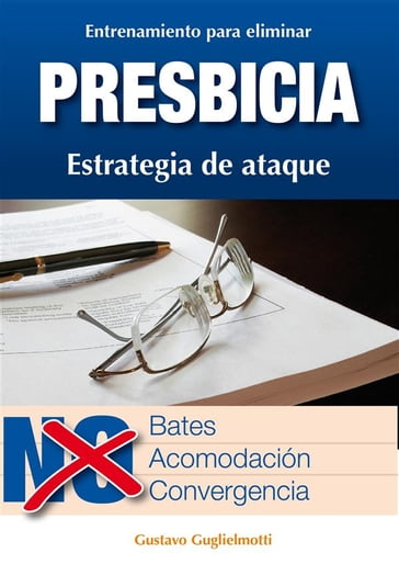 Presbicia - Leer sin gafas - Gustavo Guglielmotti