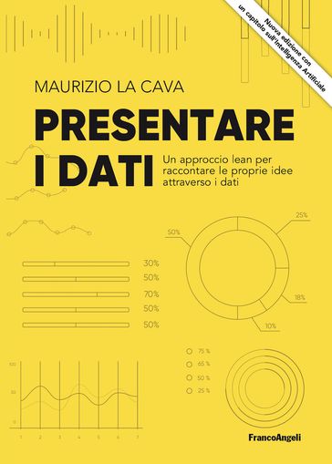 Presentare i dati - Maurizio La Cava