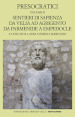 Presocratici. Vol. 2: Sentieri di sapienza da Velia ad Agrigento da Parmenide a Empedocle