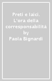 Preti e laici. L ora della corresponsabilità