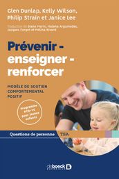 Prévenir - enseigner - renforcer : Modèle de soutien comportemental positif