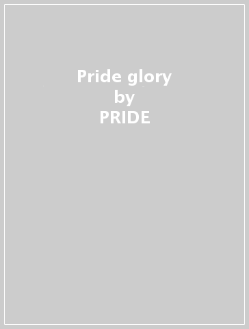 Pride & glory - PRIDE & GLORY