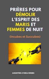 Prières Pour Démolir L Esprit Des Maris Et Femmes De Nuit