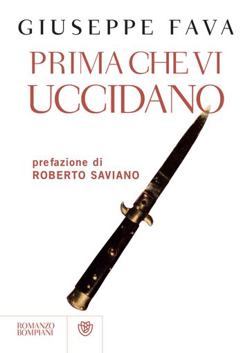 Prima che vi uccidano - Giuseppe Fava - Roberto Saviano