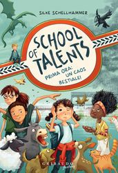 Prima ora: un caos bestiale! School of talents (Vol. 1)