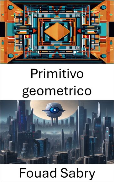 Primitivo geometrico - Fouad Sabry