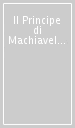 Il Principe di Machiavelli. Testo manoscritto anonimo