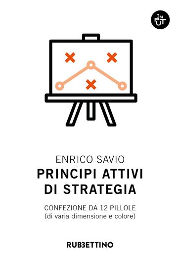 Principi attivi di strategia - Enrico Savio