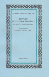 Principi della filosofia greca. La nascita della filosofia