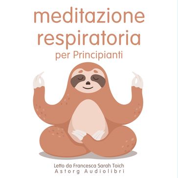 Principianti Meditazione del respiro - Frédéric Garnier