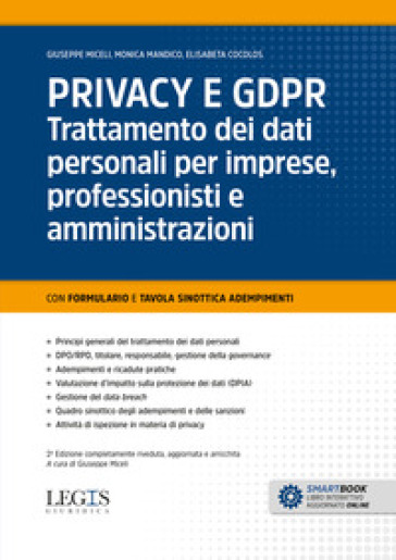 Privacy e GDPR. Trattamento dei dati personali per imprese, professionisti e amministrazioni - Giuseppe Miceli - Monica Mandico - Elisabeta Cocolos