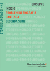 Problemi di biografia dantesca. Seconda serie