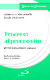 Processo al processetto. Perché (non) sposarsi in chiesa