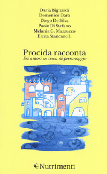 Procida racconta 2017. Sei autori in cerca di personaggio