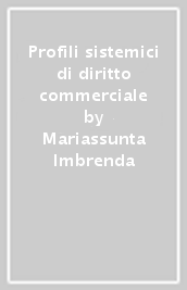 Profili sistemici di diritto commerciale