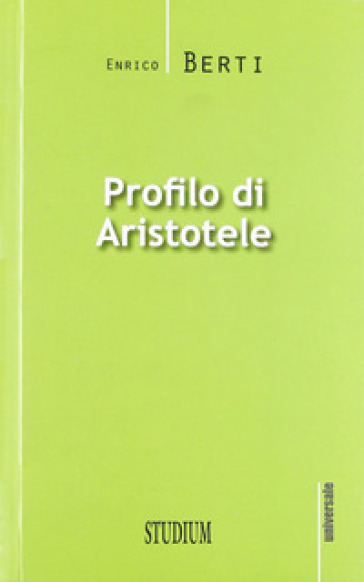 Profilo di Aristotele - Enrico Berti