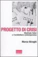 Progetto di crisi. Manfredo Tafuri e l architettura contemporanea