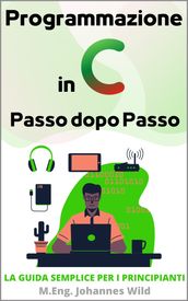 Programmazione in C   Passo dopo Passo