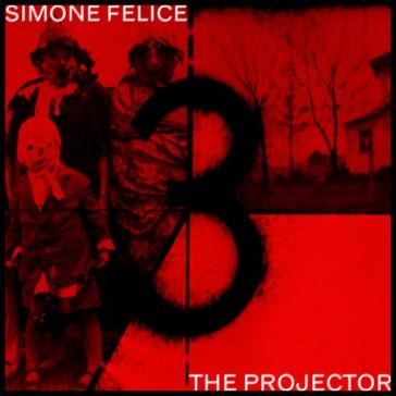 Projector - Felice Simone