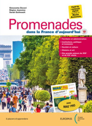 Promenades dans la France d'aujourd'hui. Avec MAG' PRO. Per le Scuole superiori. Con ebook. Con espansione online. Con CD-Audio - Simonetta Doveri - Regine Jeannine - Sarah Guilmault