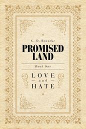 Promised Land: Love and Hate