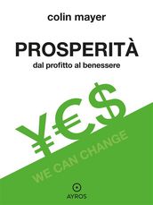 Prosperità. Dal profitto al benessere