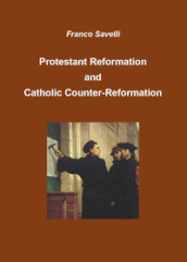 Protestant reformation and catholic counter-rermation