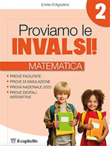 Proviamo le INVALSI. Matematica. Per la 2ª classe della Scuola elementare - Emilio D