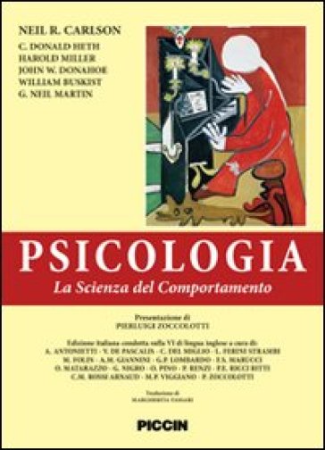 Pscicologia. La scienza del comportamento. Ediz. italiana e inglese - Neil R. Carlson - Donald C. Heth - Harold Miller