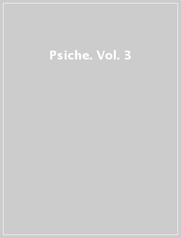 Psiche. Vol. 3