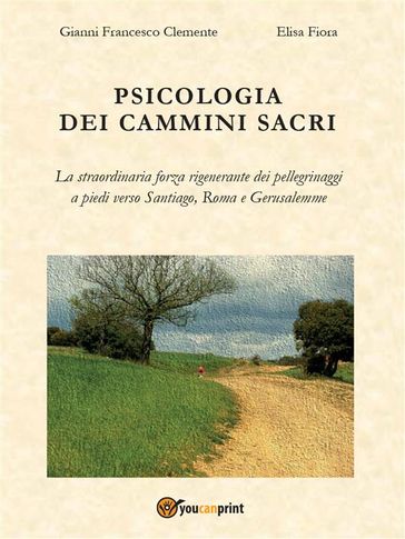 Psicologia dei Cammini Sacri - Elisa Fiora - Gianni Francesco Clemente