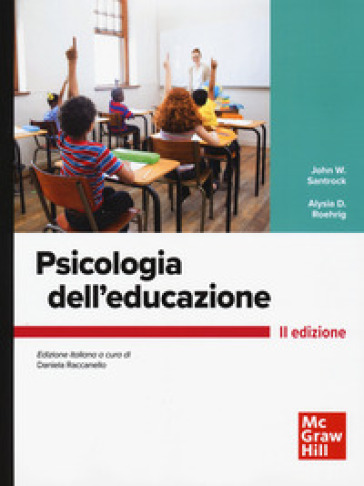 Psicologia dell'educazione - John W. Santrock - Alysia D. Roehrig