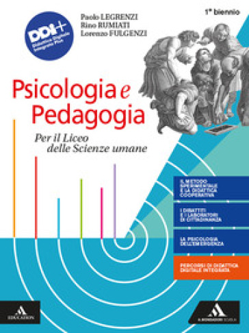 Psicologia e pedagogia. Volume unico. Per il biennio dei Licei e degli Ist. magistrali. Con e-book. Con espansione online - Paolo Legrenzi - Rino Rumiati - Lorenzo Fulgenzi