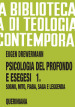 Psicologia del profondo e esegesi. Vol. 1: La verità delle forme. Sogno, mito, fiaba, saga e leggenda