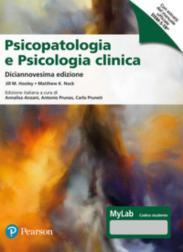 Psicopatologia e psicologia clinica. Ediz. MyLab - Jill M. Hooley - Matthew K. Nock