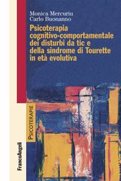 Psicoterapia cognitivo-comportamentale dei disturbi da tic e della sindrome di Tourette in età evolutiva