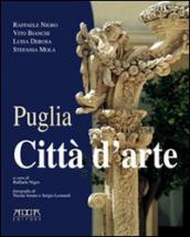 Puglia. Città d arte. Ediz. illustrata