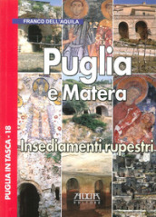 Puglia e Matera. Insediamenti rupestri