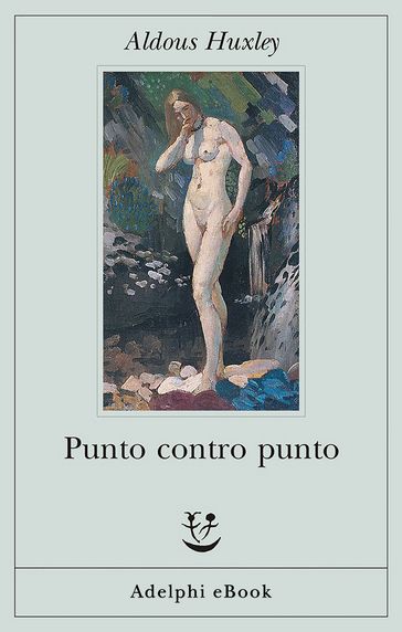 Punto contro punto - Aldous Huxley