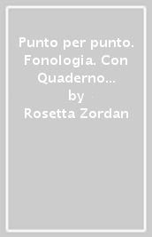 Punto per punto. Fonologia. Con Quaderno operativo, Speciale Lessico, Mappe illustrate, Esame di Stato. Per la Scuola media. Con ebook. Con espansione online