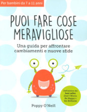 Puoi fare cose meravigliose. Una guida per affrontare cambiamenti e nuove sfide