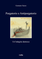 Purgatorio e antipurgatorio. Un indagine dantesca