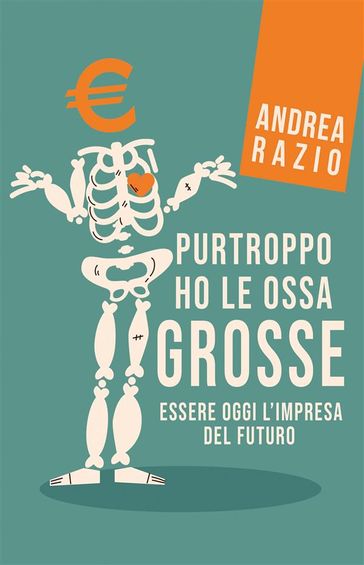 Purtroppo ho le ossa grosse - Andrea Razio