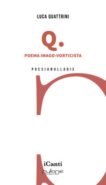 Q. Poema imago-vorticista - Luca Quattrini